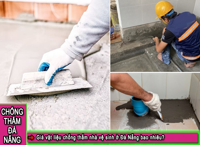 Top vật liệu chống thấm nhà vệ sinh ở Đà Nẵng nên dùng