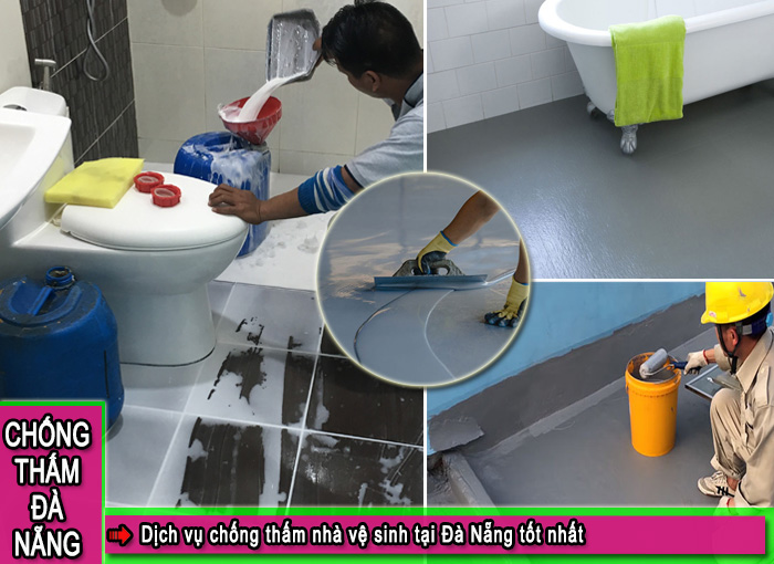 Dịch vụ chống thấm nhà vệ sinh tại Đà Nẵng tốt nhất